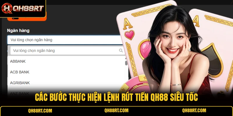 Các bước thực hiện lệnh rút tiền QH88 siêu tốc