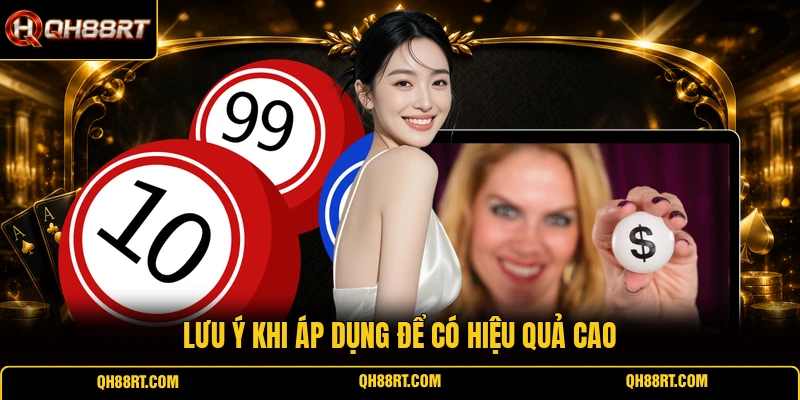 Lưu ý khi áp dụng để có hiệu quả cao