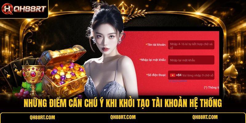 Những điểm cần chú ý khi khởi tạo tài khoản hệ thống