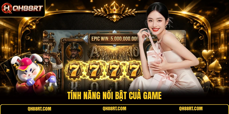 Tính năng nổi bật cuả game
