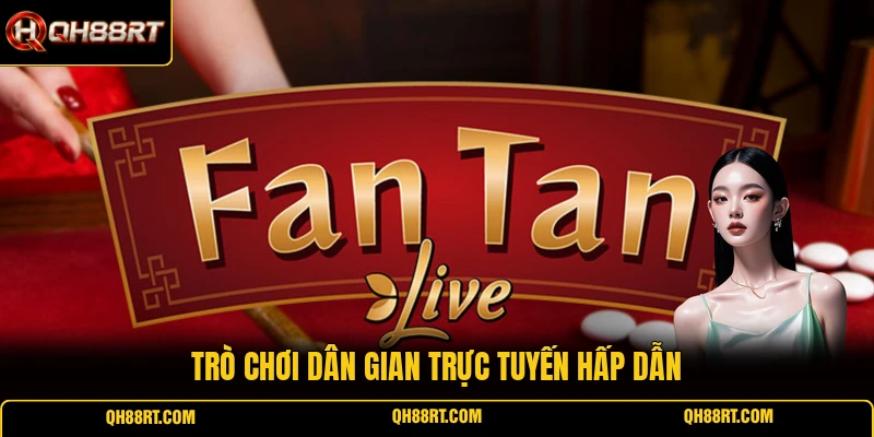Trò chơi dân gian trực tuyến hấp dẫn